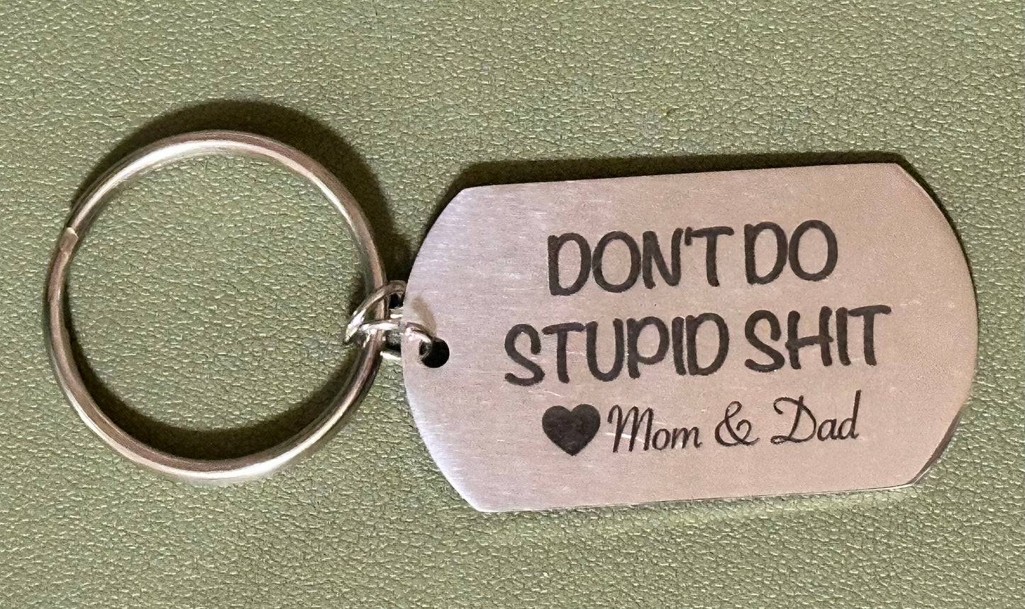 Don’t Do Stupid Sh*t Keychain
